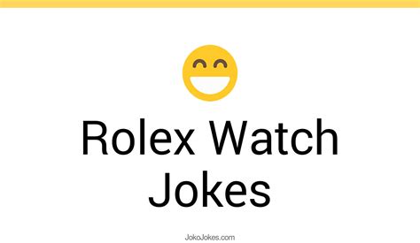 Rolex jokes The best jokes about Rolex watches  